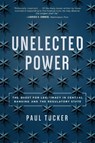Unelected Power - Paul Tucker - 9780691196305