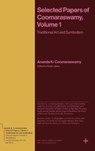 Selected Papers of Coomaraswamy, Volume 1 - Ananda K. Coomaraswamy - 9780691277493