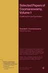 Selected Papers of Coomaraswamy, Volume 1 - Ananda K. Coomaraswamy - 9780691277509