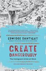 Create Dangerously - Edwidge Danticat - 9780691278087