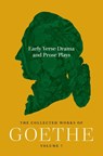 Early Verse Drama and Prose Plays - Johann Wolfgang von Goethe - 9780691292274