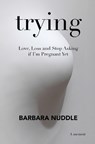 Trying - Barbara Nuddle - 9780692110935