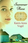 Summer Haze: At Home in Pennsylvania Amish Country - Karen Anna Vogel - 9780692187111