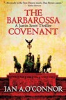 The Barbarossa Covenant - Ian a O'Connor - 9780692476369