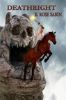 Deathright - SABIN,  E. Rose - 9780692634622