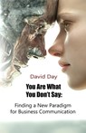 You Are What You Don't Say - DAY,  David L. - 9780692654491