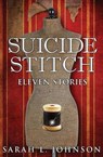 Suicide Stitch - JOHNSON,  Sarah L. - 9780692661321