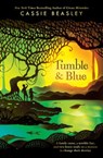 Tumble & Blue - Cassie Beasley - 9780698189072