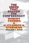 Davis, W: Union That Shaped the Confederacy - William C. Davis - 9780700610884
