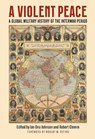 A Violent Peace - Ian Johnson ; Robert Clemm - 9780700638734