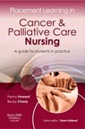 Placement Learning in Cancer & Palliative Care Nursing - Penny Howard ; Becky Whittaker (nee Chady) - 9780702043000