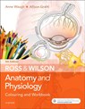 Ross & Wilson Anatomy and Physiology Colouring and Workbook - ANNE (SCHOOL OF ACUTE AND CONTINUING CARE NURSING,  Napier University, Edinburgh, UK) Waugh ; Allison, BSc PhD RGN (Department of Biological and Biomedical Sciences, Glasgow Caledonian University, Glasgow, UK) Grant - 9780702073250