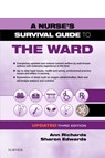A Nurse's Survival Guide to the Ward - Updated Edition - Ann Richards ; Sharon L. Edwards - 9780702078316