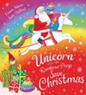 Unicorn and the Rainbow Poop Save Christmas (PB) - Emma Adams - 9780702305566