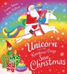 Unicorn and the Rainbow Poop Save Christmas (HB) - Emma Adams - 9780702311956