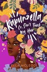Rapunzella, Or, Don't Touch My Hair - MCLEOD,  Ella - 9780702313868