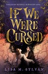 If We Were Cursed - Lisa M. Sylvan - 9780702339295