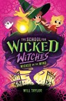 The School for Wicked Witches 3 - Will Taylor - 9780702339721