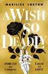 A Wish So Deadly - Marilize Loxton - 9780702341182