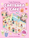 Cutie Stickering #1 Capybara Cafe: The Ultimate Cosy Sticker Book - Scholastic - 9780702345098