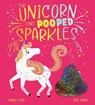 The Unicorn That Pooped Sparkles - Sarah Reid - 9780702348778