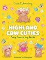 Highland Cow Cuties Colouring Book - Scholastic - 9780702350177