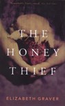 The Honey Thief - GRAVER,  Elizabeth - 9780704346529