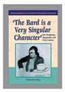 'The Bard is a Very Singular Character' - Ffion Mair Jones - 9780708321959