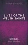 Lives of the Welsh Saints - G.H. Doble - 9780708326558