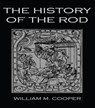 The History Of The Rod - William M. Cooper - 9780710307330
