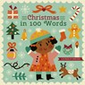 Christmas in 100 Words - Words & Pictures - 9780711242630