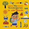 My Kindergarten in 100 Words - Words & Pictures - 9780711242661