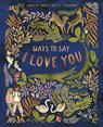 Ways to Say I Love You - Marilyn Singer - 9780711257375