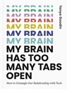 My Brain Has Too Many Tabs Open - Tanya Goodin - 9780711264274