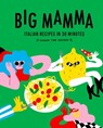 Big Mamma Italian Recipes in 30 Minutes - Big Mamma - 9780711292567