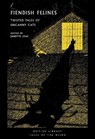 Fiendish Felines - Edgar Allan Poe ; Bram Stoker ; Joseph Thomas Sheridan Le Fanu ; Dorothy L. Sayers - 9780712369060