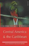 Where to Watch Birds in Central America and the Caribbean - BREWER,  David ; Wheatley, Nigel - 9780713646870