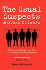 The Usual Suspects and Other Cliches - Betty Kirkpatrick - 9780713676501