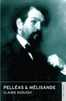 Pelleas & Melisande - Claude Debussy - 9780714544137