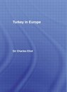 Turkey in Europe - Charles Eliot - 9780714619705