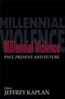 Millennial Violence - Jeffrey Kaplan - 9780714682594