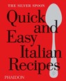 Quick and Easy Italian Recipes - The Silver Spoon Kitchen - 9780714870588