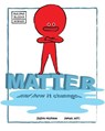 Matter and How It Changes - Samuel Hiti - 9780716614708