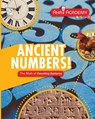 Ancient Numbers! The Math of Counting Systems - Anne Rooney - 9780716674313