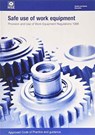 Safe use of work equipment: Provision and Use of Work Equipment Regulations 1998: approved code of practice and guidance - Health and Safety Executive - 9780717666195