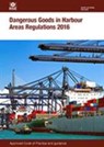 Dangerous Goods in Harbour Areas Regulations 2016 - Great Britain: Health and Safety Executive - 9780717666553