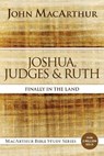 Joshua, Judges, and Ruth - John F. MacArthur - 9780718034719