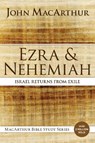 Ezra and Nehemiah - John F. MacArthur - 9780718034795