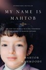My Name Is Mahtob - Mahmoody Mahtob Mahmoody - 9780718091729