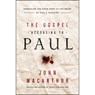 The Gospel According to Paul - John F. MacArthur - 9780718092870